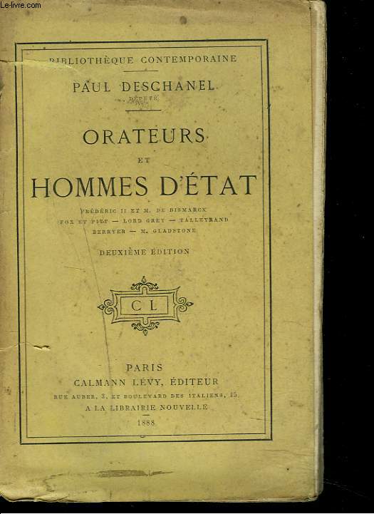 ORATEURS ET HOMMES D'ETAT. Frdric II - M. de Bismarck - Fox et Pitt - Lord Grey - Talleyrand - Berryer - Gladstone.