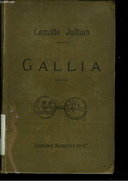 GALLIA. Tableau sommaire de la Gaule sous la domination romaine.