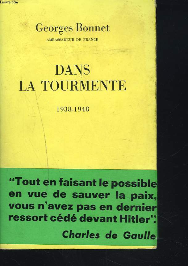 DANS LA TOURMENTE 1938-1948.