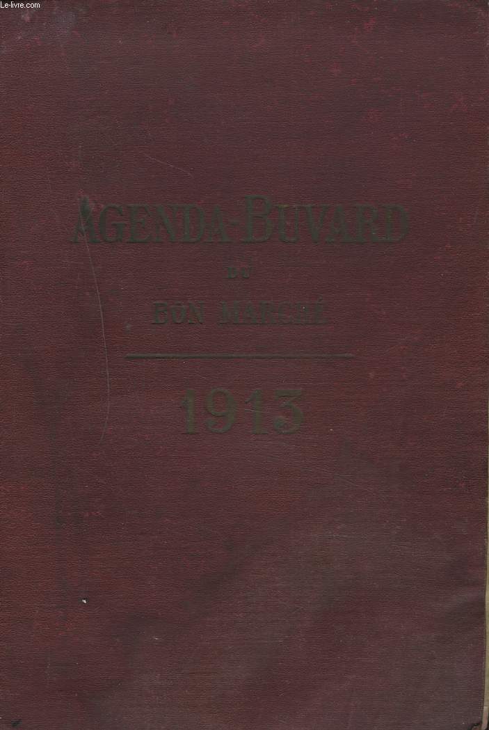 AGENDA BUVARD DU BON MARCHE 1913.