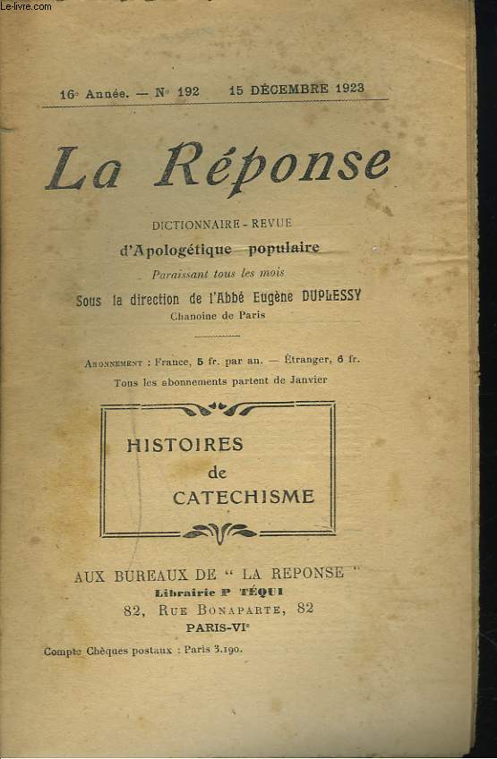 LA REPONSE. REVUE MENSUELLE D'APOLOGETIQUE POPULAIRE. N191, 15 DECEMBRE 1923. HISTOIRES DE CATECHISME./ L'IGNORANCE RELIGIEUSE / A PROPOS DE VOLTAIRE.