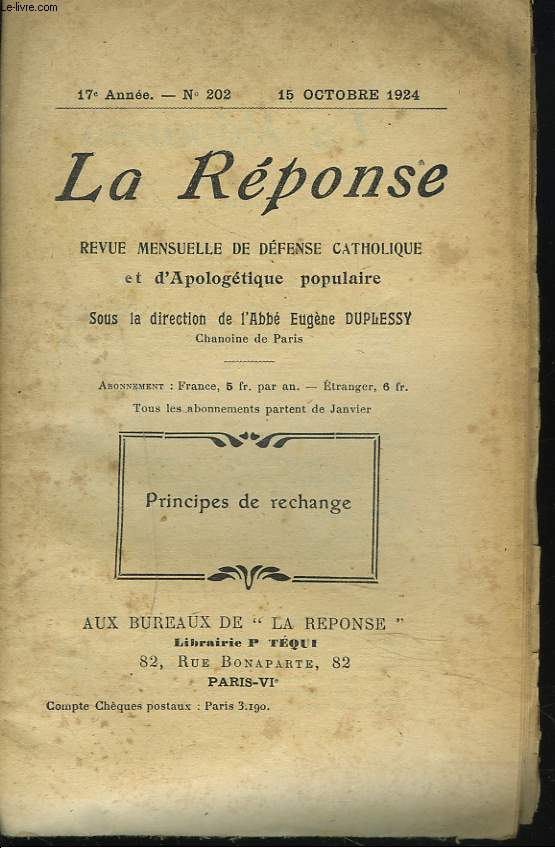 LA REPONSE. REVUE MENSUELLE D'APOLOGETIQUE POPULAIRE. N202, 15 OCTOBRE 1924. PRINCIPES DE RECHANGE / LA DEFENSE DE VERDUN / L'AFFAIRE DES CLARISSES/ LA LETTRE DES CARDINAUX FRANCAIS ET LA REPONSE DE M. HERRIOT / ...