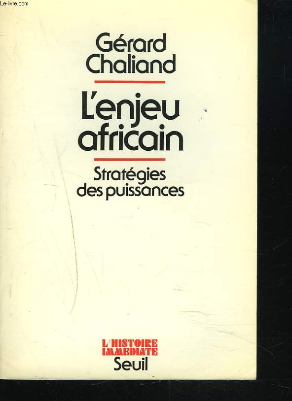 L'ENJEU AFRICAIN. STRATEGIES DES PUISSANCES.