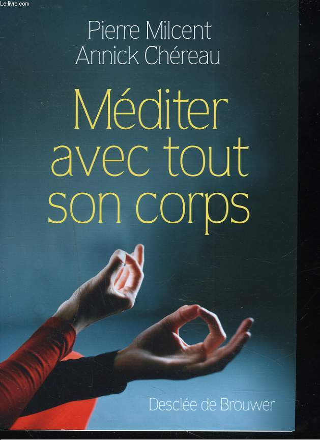 MEDITER AVEC TOUT SON CORPS