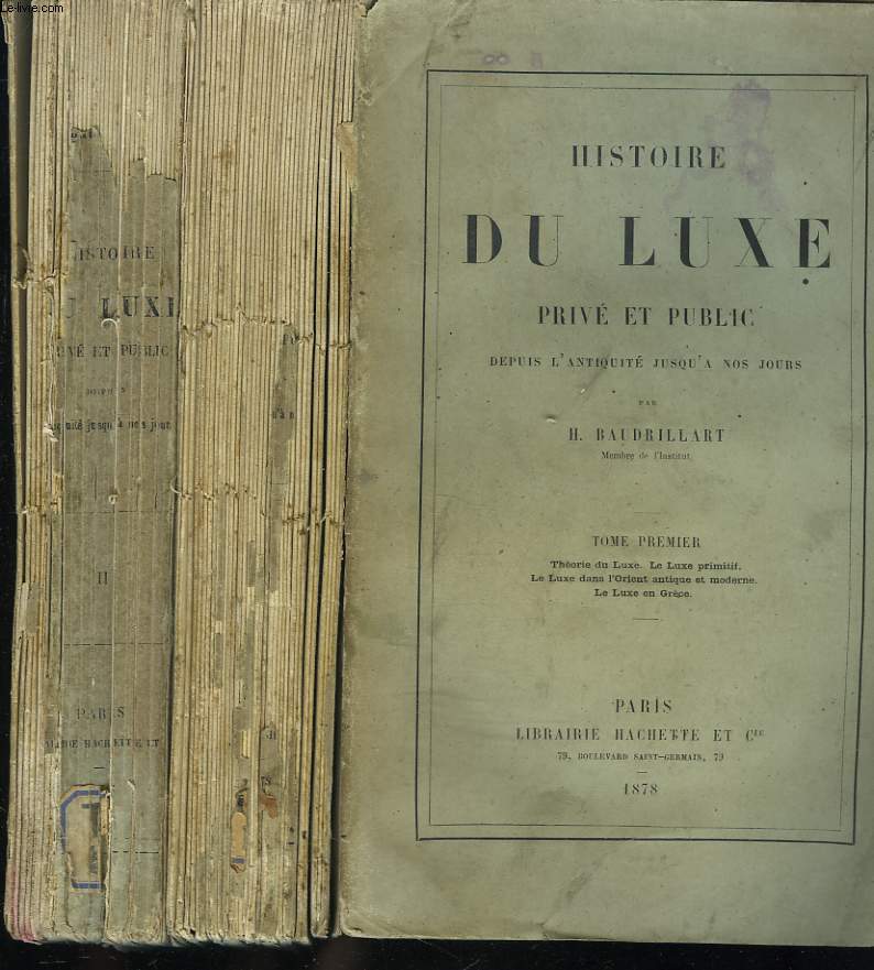 HISTOIRE DU LUXE PRIVE ET PUBLIC DEPUIS L'ANTIQUITE JUSQU'A NOS JOURS. TOME I ET II.