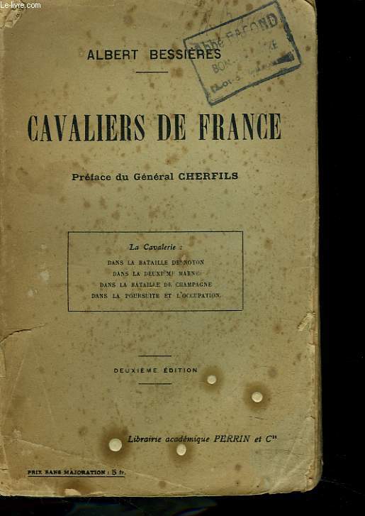 CAVALIERS DE FRANCE. PREFACE DE GENERAL CHERFILS. 2e EDITION