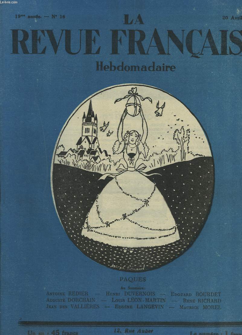 LA REVUE FRANCAISE, 19e ANNEE, N16, 20 AVRIL 1924. PAQUES/ AU SOMMAIRE: A. REDIER/ HENRI DUVERNOIS/ EDOUARD BOURDET/ AUGUSTE DORCHAIN/ LOUIS LEON-MARTIN/ RENE RICHARD/ JEAN DE VALLIERES/ EUGENE LMANGEVIN/ MAURICE MOREL.
