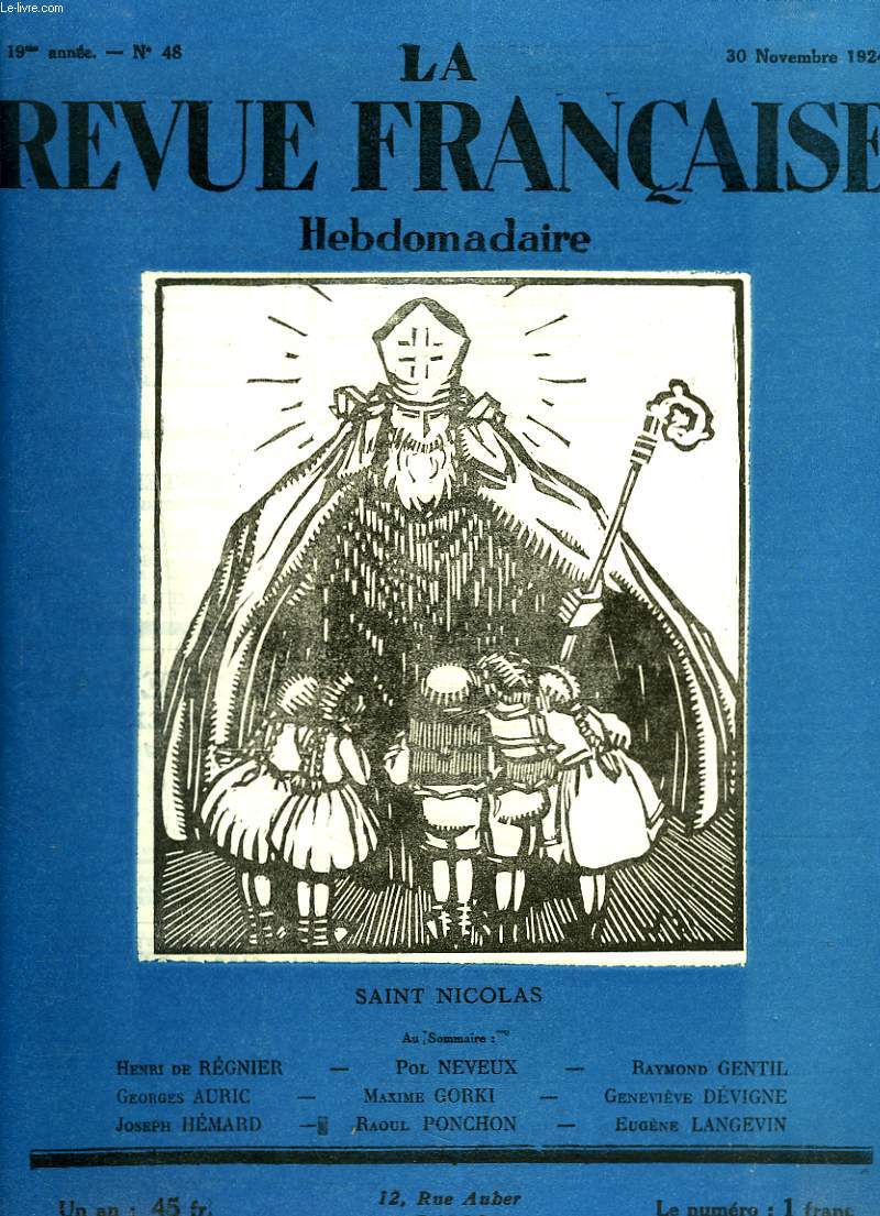 LA REVUE FRANCAISE, 19e ANNEE, N48, 30 NOVEMBRE 1924. SAINT NICOLAS / HENRI DE REGNIER/ POL NEVEUX/ RAYMOND GENIL/ GEORGES AURIC/ MAXIME GORKI/ GENEVIEVE DEVIGNE/ JOSEPH HEMARD/ RAOUL PONCHON/ EUGENE LANGEVIN.