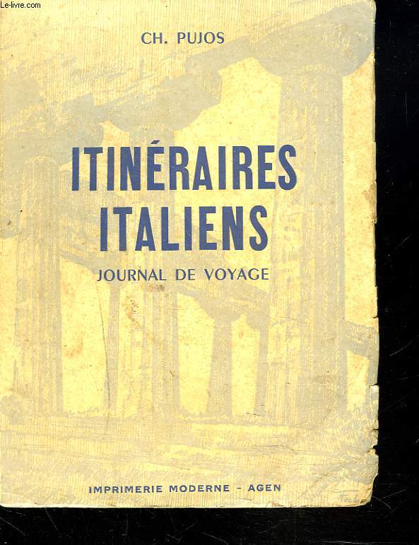 ITINERAIRES ITALIENS. JOURNAL DE VOYAGE.+ ENVOI DE L'AUTEUR