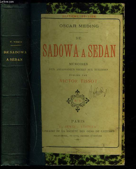 DE SADOW  SEDAN. MEMOIRES D'UN AMBASSADEUR SECRET AUX TUILERIES PUBLIES PAR TISSOT.