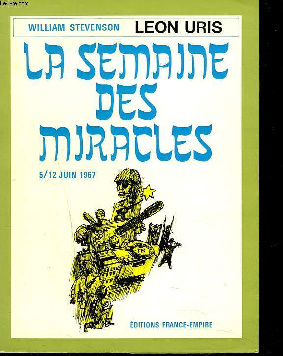 LA SEMAINE DES MIRACLES. 5-12 JUIN 1967.