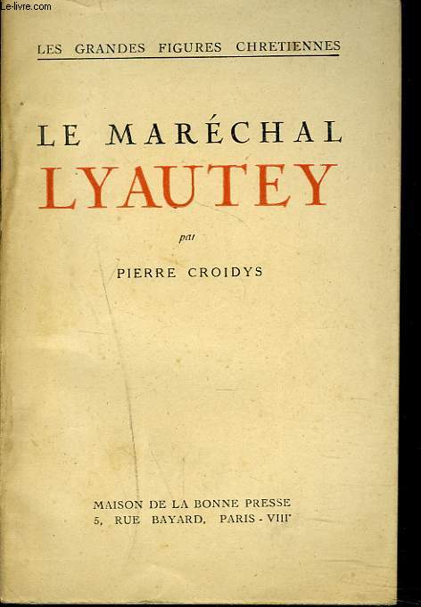 LE MARECHAL LYAUTEY