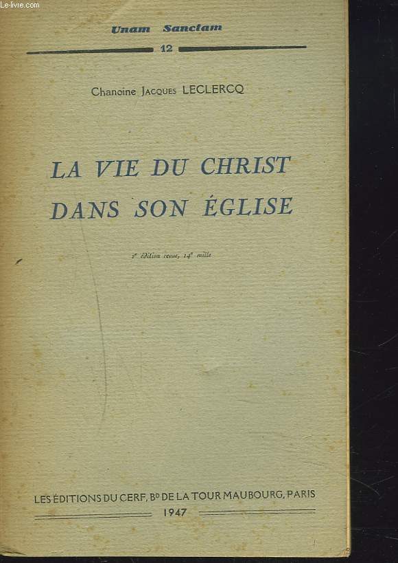 LA VIE DU CHRIST DANS SON EGLISE.