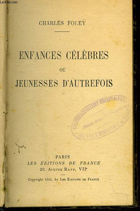 ENFANCES CELEBRES ou JEUNESSES D'AUTREFOIS