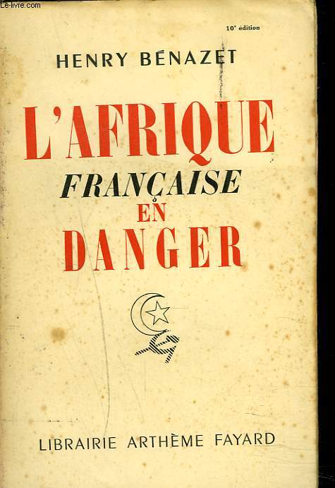 L'AFRIQUE FRANCAISE EN DANGER