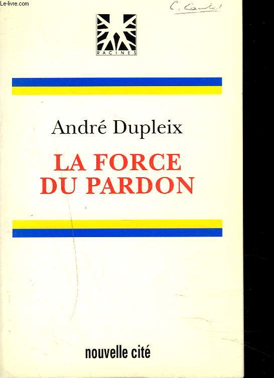 LA FORCE DU PARDON