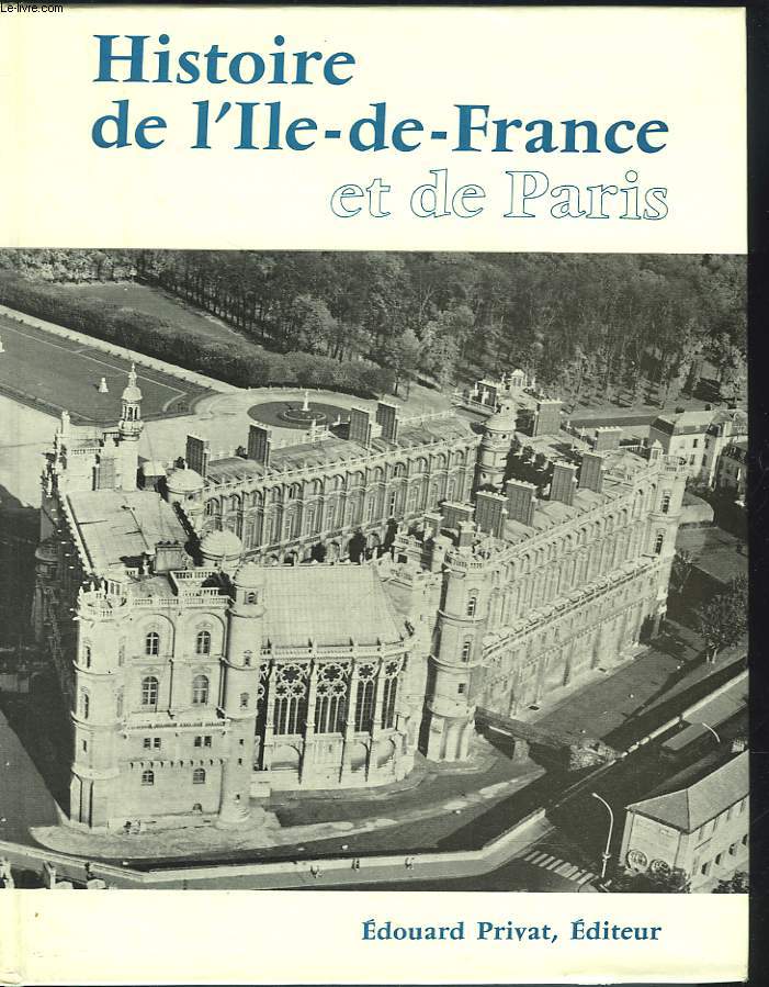HISTOIRE DE L'ILE-DE-FRANCE ET DE PARIS.