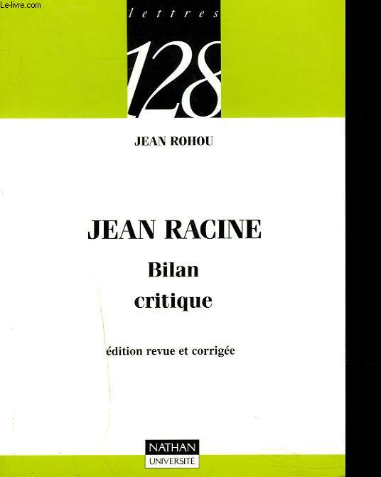 JEAN RACINE. BILAN CRITIQUE.