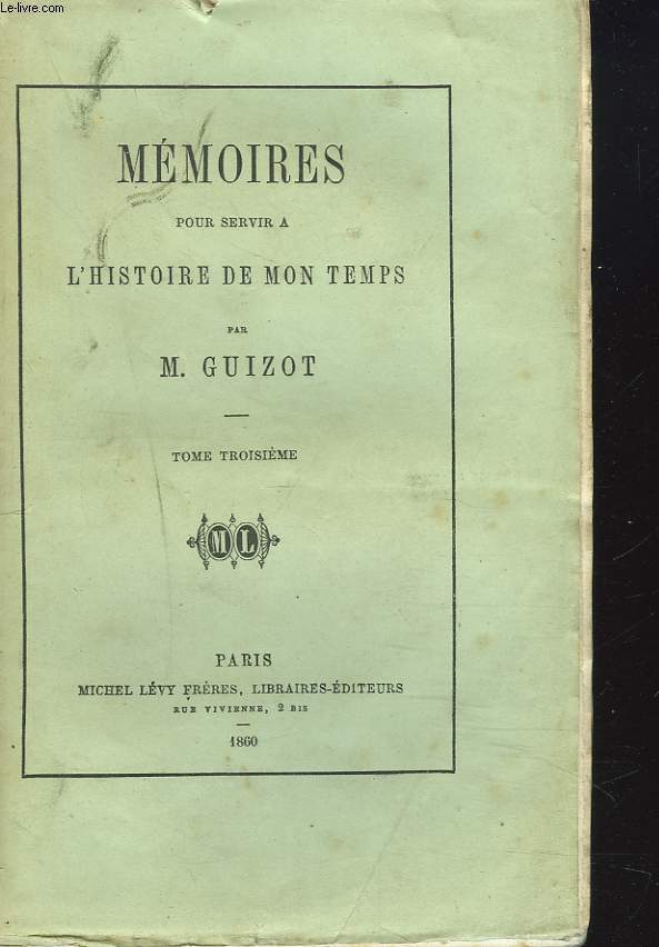 MEMOIRES POUR SERVIR A L'HISTOIRE DE MON TEMPS. TOME III.