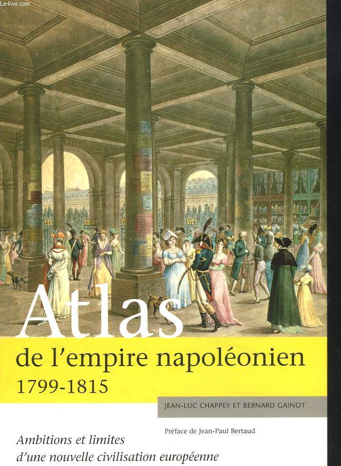 ATLAS DE L'EMPIRE NAPOLEONIEN 1799-1815.