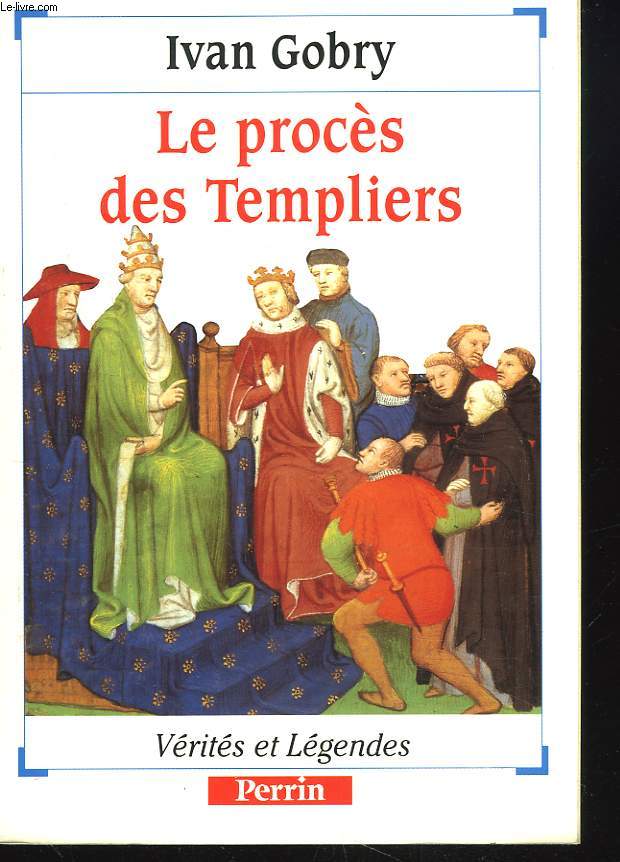 LE PROCES DES TEMPLIERS