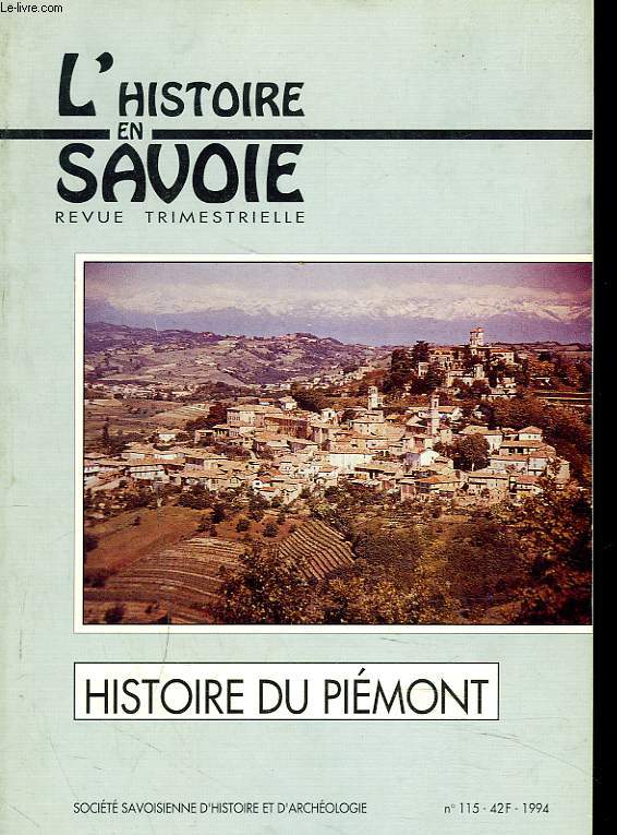 L'HISTOIRE EN SAVOIE, REVUE TRIMESTRIELLE N115, 1994. HISTOIRE DU PIEMONT.