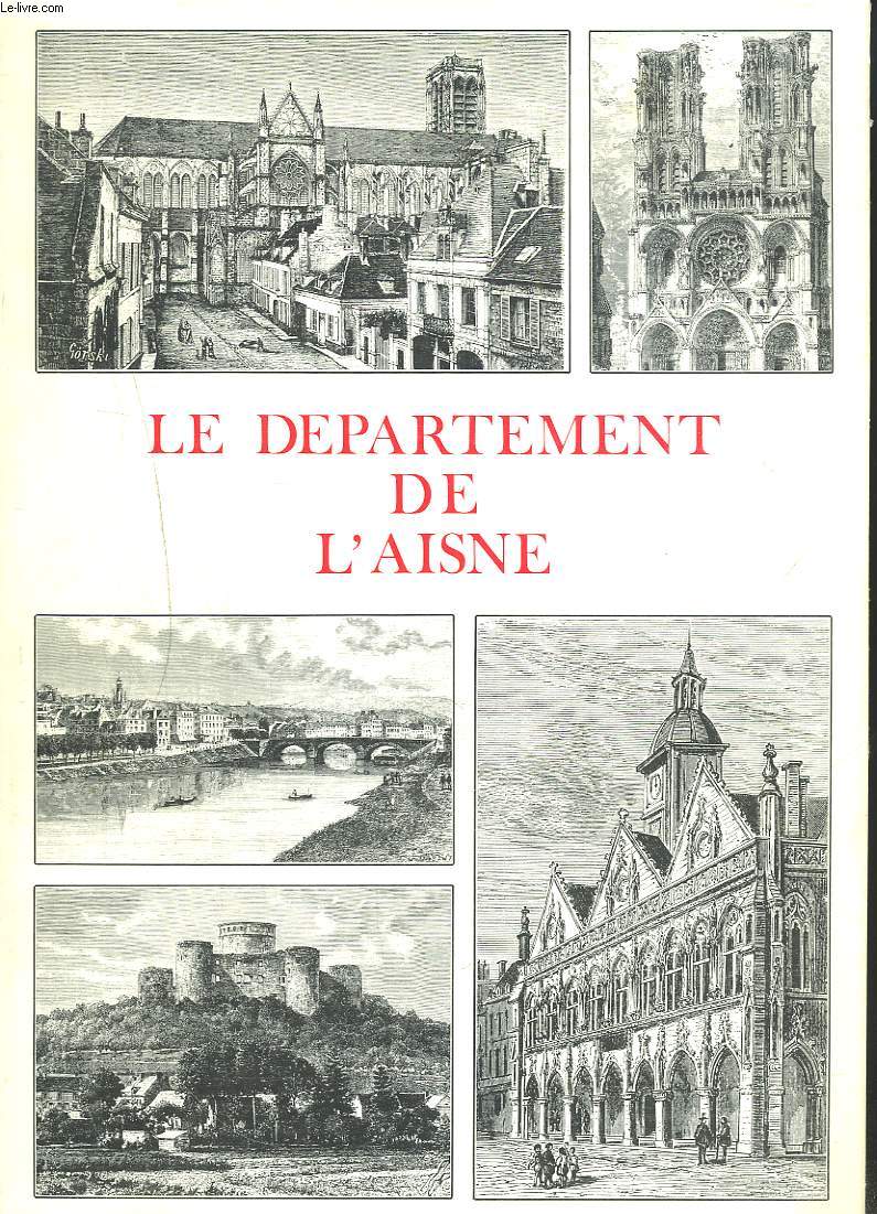 LE DEPARTEMENT DE L'AISNE. HISTOIRE, GEOGRAPHIE, STATISTIQUE, ADMINISTRATION.