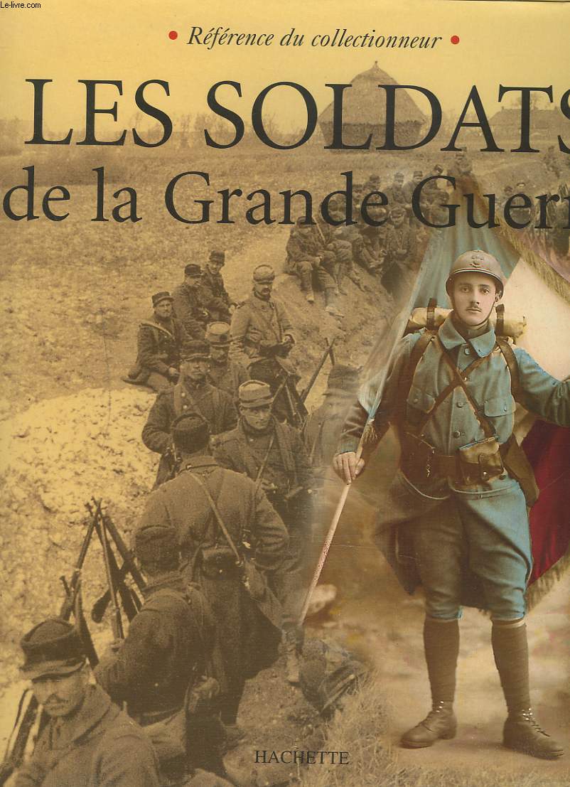 LES SOLDATS DE LA GRANDE GUERRE.