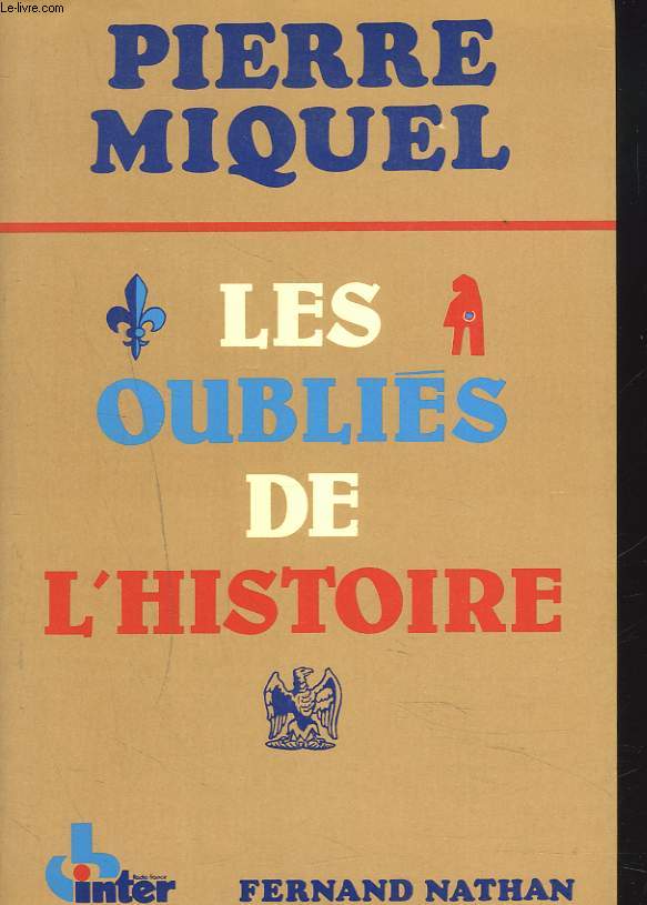 LES OUBLIES DE L'HISTOIRE.