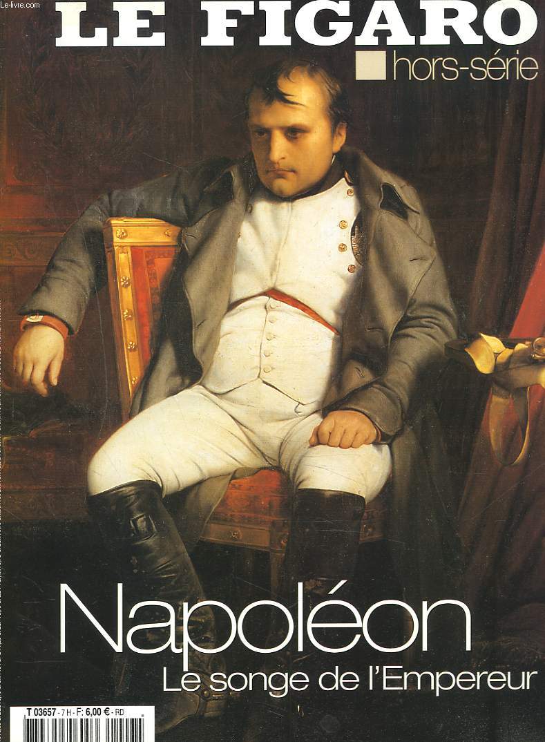 LE FIGARO, HORS-SERIE. NAPOLEON, LE SONGE DE L'EMPEREUR.