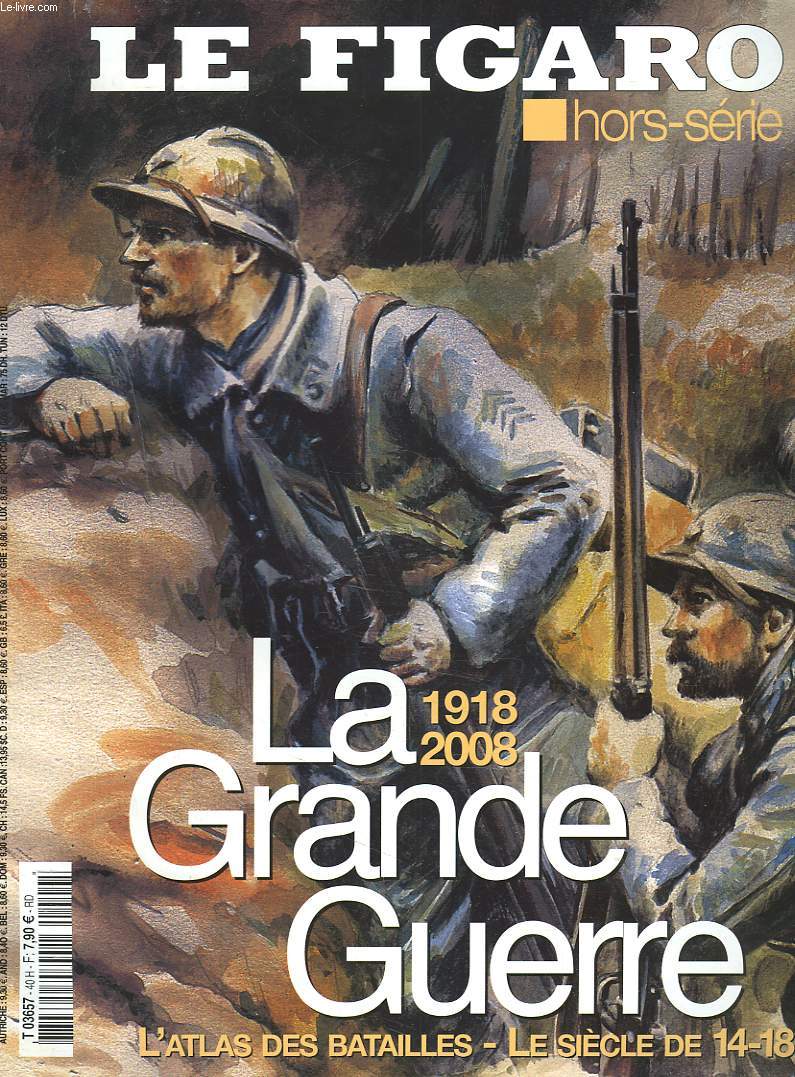 LE FIGARO, HORS-SERIE. LA GRANDE GUERRE 1918-2008.