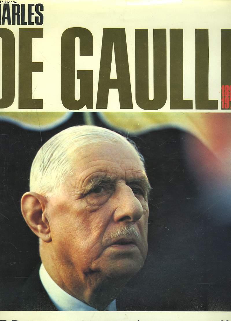 CHARLES DE GAULLE 1890-1970.