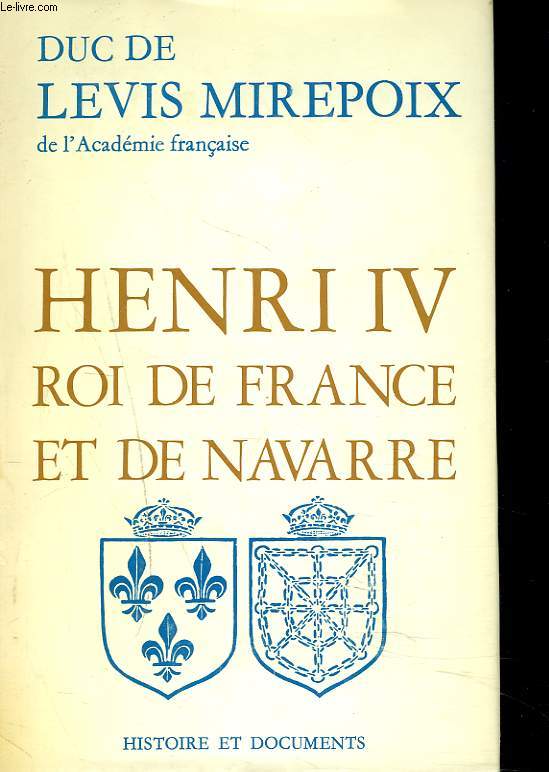 HENRI IV. ROI DE FRANCE ET DE NAVARRE