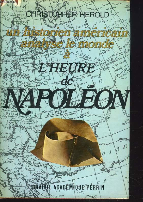 UN HISTORIEN AMERICAIN ANALYSE LE MONDE  L'HEURE DE NAPOLEON