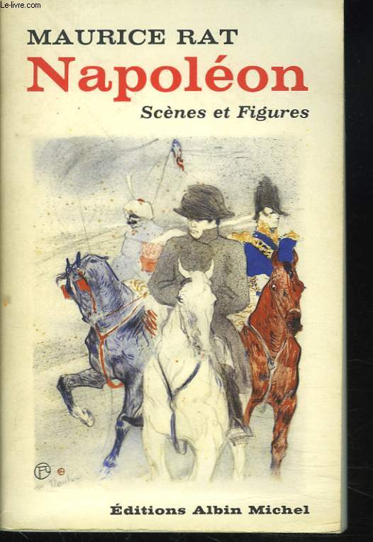 NAPOLEON. SCENES ET FIGURES