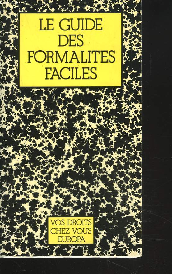 LE GUIDE DES FORMALITES FACILES