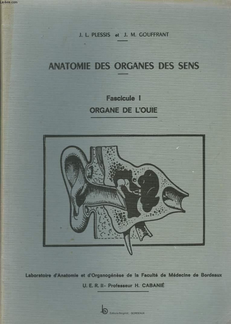 ANATOMIE DES ORGANES DES SENS. FASCICULE I. ORGANE DE L'OUIE.