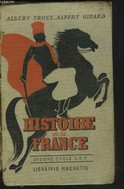 HISTOIRE DE LA FRANCE DES ORIGINES A 1919. SECOND CYCLE CERTIFICAT D'ETUDES.29.8