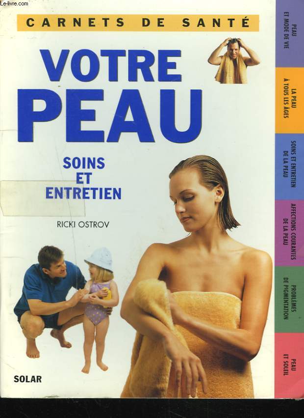VOTRE PEAU. SOINS ET ENTRETIEN