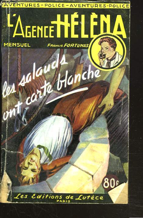 L'AGENCE HELENA. MENSUEL N2, 1957. LES SALAUDS ONT CARTE BLANCHE