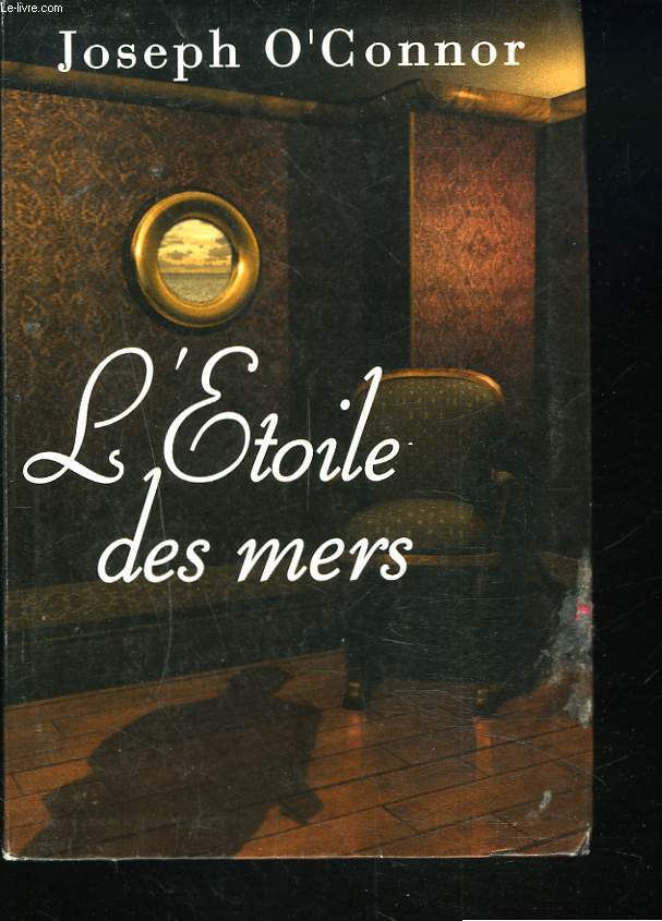 L'ETOILE DES MERS. ADIEU A LA VIEILLE IRLANDE