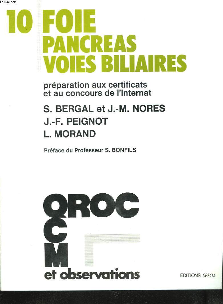 PREPARATION AUX CERTIFICATS ET AUX CONCOURS DE L'INTERNAT. 10. FOIE, PANCREAS, VOIES BILIAIRES.