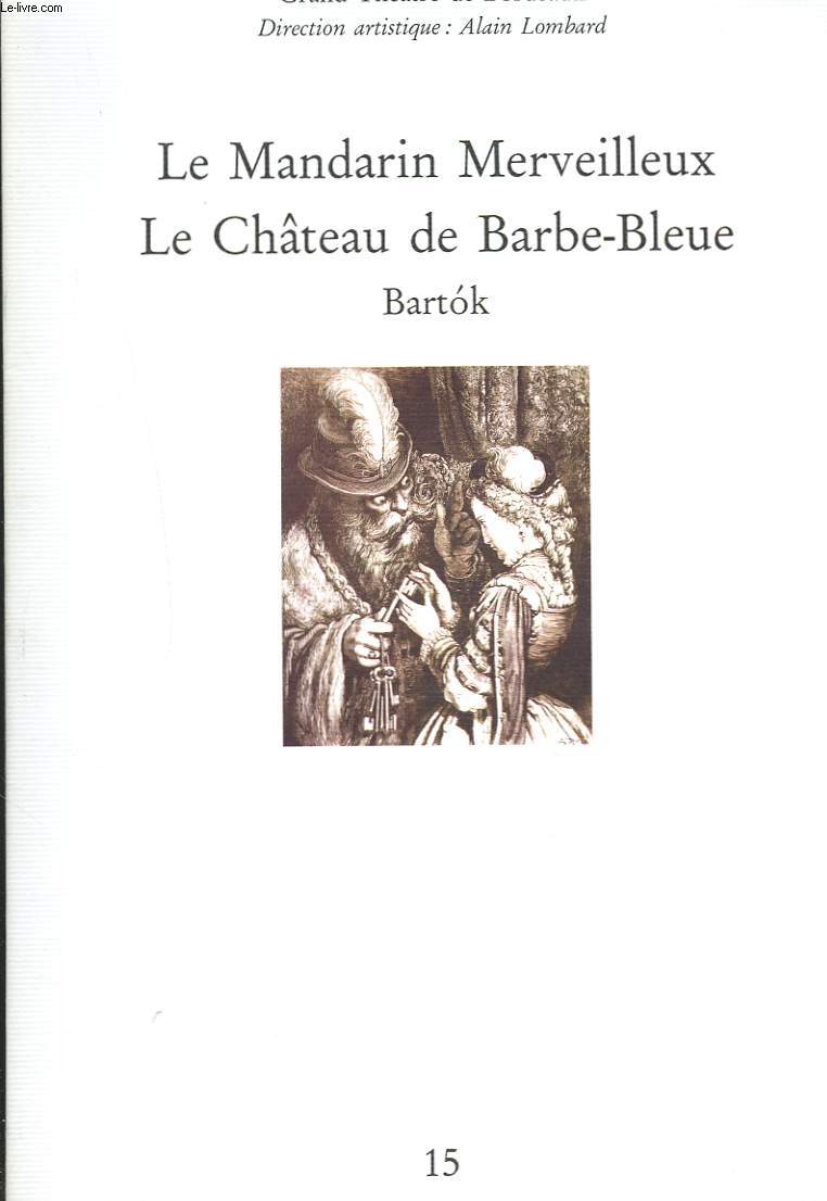 LE MANDARIN MERVEILLEUX. LE CHTEAU DE BARBE-BLEUE.