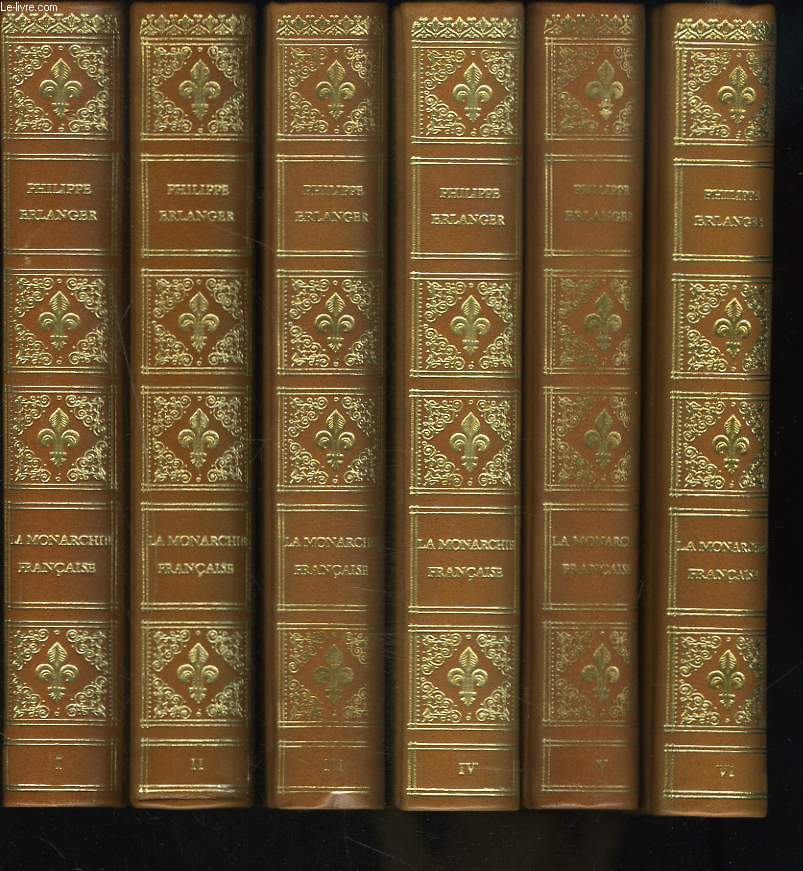 LA MONARCHIE FRANCAISE. 1515-1715. DU ROI-CHEVALIER AU ROI-SOLEIL. EN 10 VOLUMES.