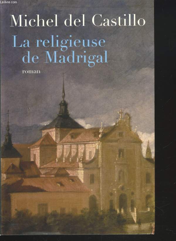 LA RELIGIEUSE DE MADRIGAL