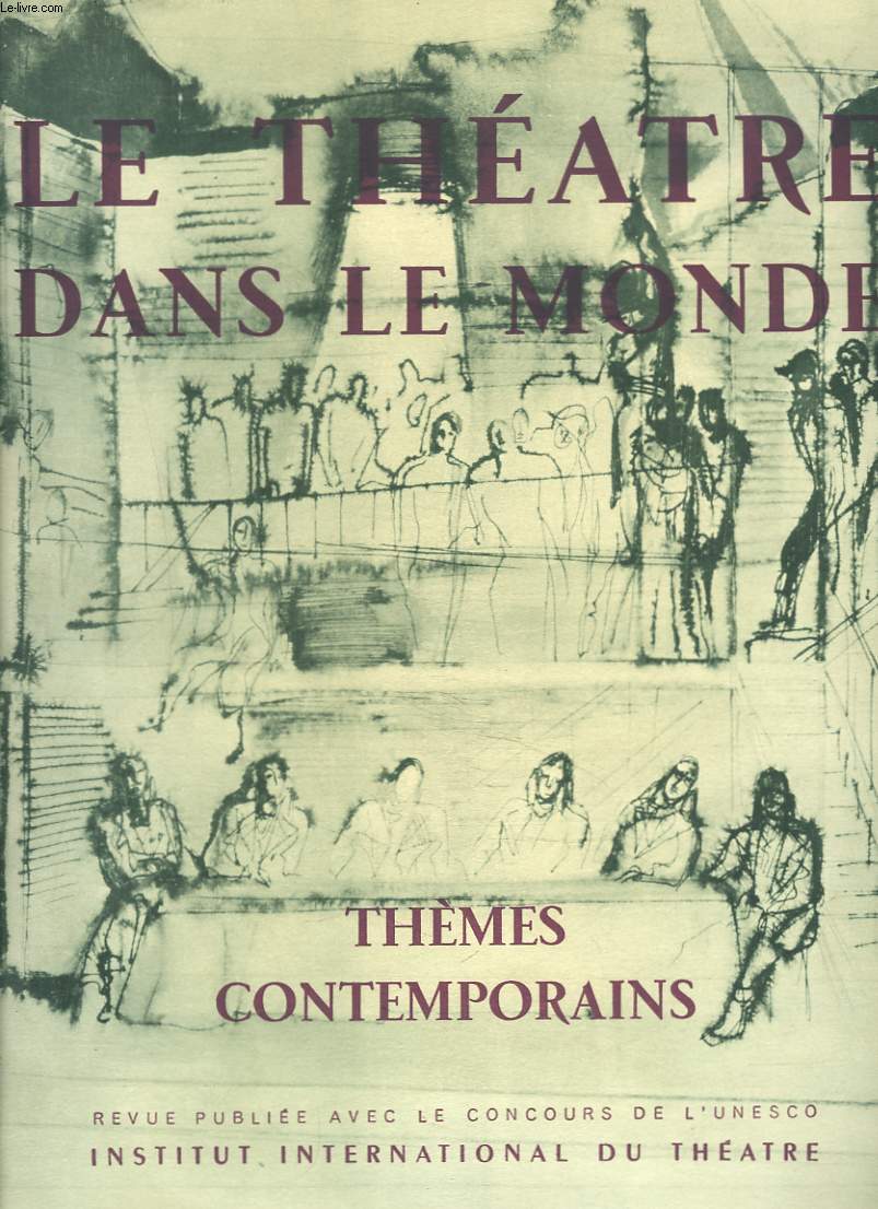 LE THEATRE DANS LE MONDE, VOLUME III, N3, 1954. A L'ECHELLE DU MONDE par S. DE MADARIAGA/ L'INDIVIVDU ET SON DESTIN par G. SKOPNIK/ L'HISTOIRE PRETEXTE par F. AMPBRIERE/ AU DELA DE PIRANDELLO par A. FIOCCO/ LE MIROIR DE NOTRE TEMPS par R. WALKER / ...