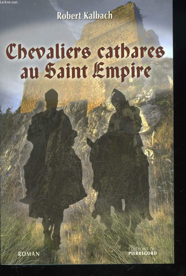 CHEVALIERS CATHARES AU SAINT EMPIRE