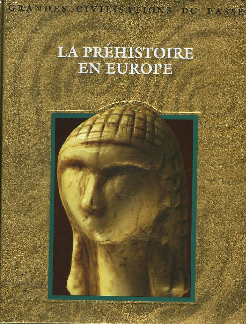 LA PREHISTOIRE EN EUROPE