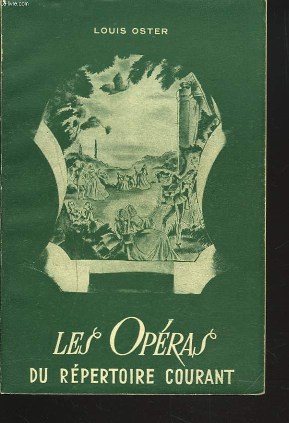 LES OPERAS DU REPERTOIRE COURANT CONTENANT L'ANALYSE DE 110 OPERAS DE 58 COMPOSITEURS.