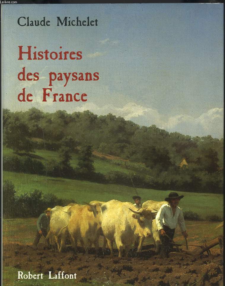 HISTOIRES DES PAYSANS DE FRANCE.